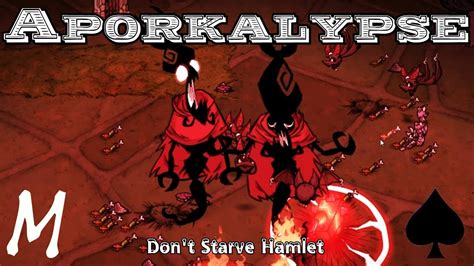 don't starve hamlet aporkalypse.